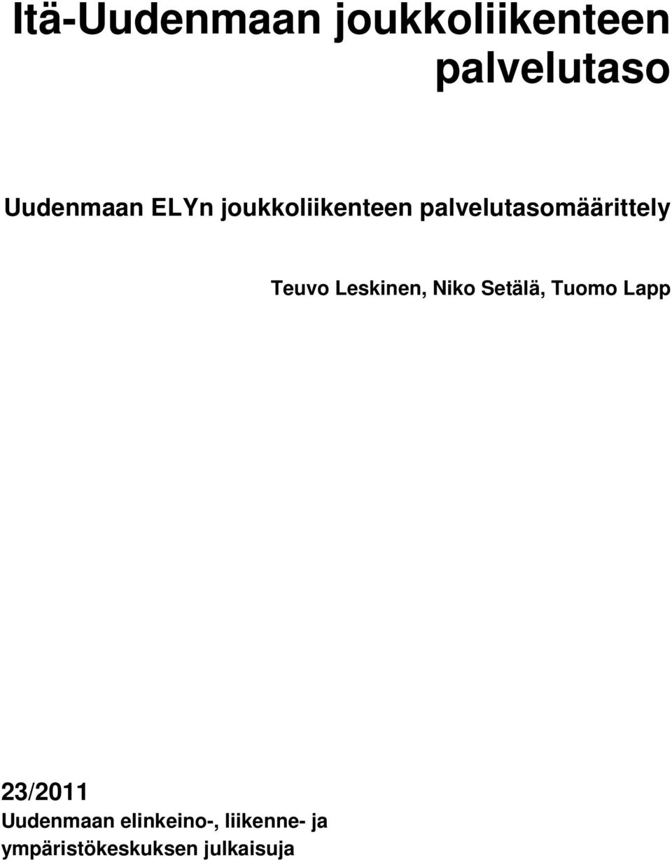 Tuomo Lapp 23/2011 Uudenmaan elinkeino-, liikenne- ja