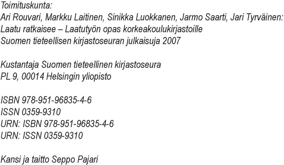 tieteellinen kirjastoseura PL 9, 00014 Helsingin yliopisto ISBN 978-951-96835-4-6