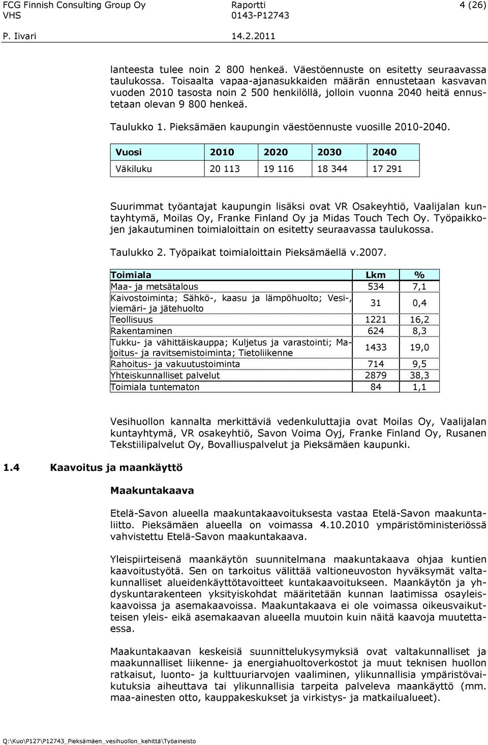 Pieksämäen kaupungin väestöennuste vuosille 2010-2040.