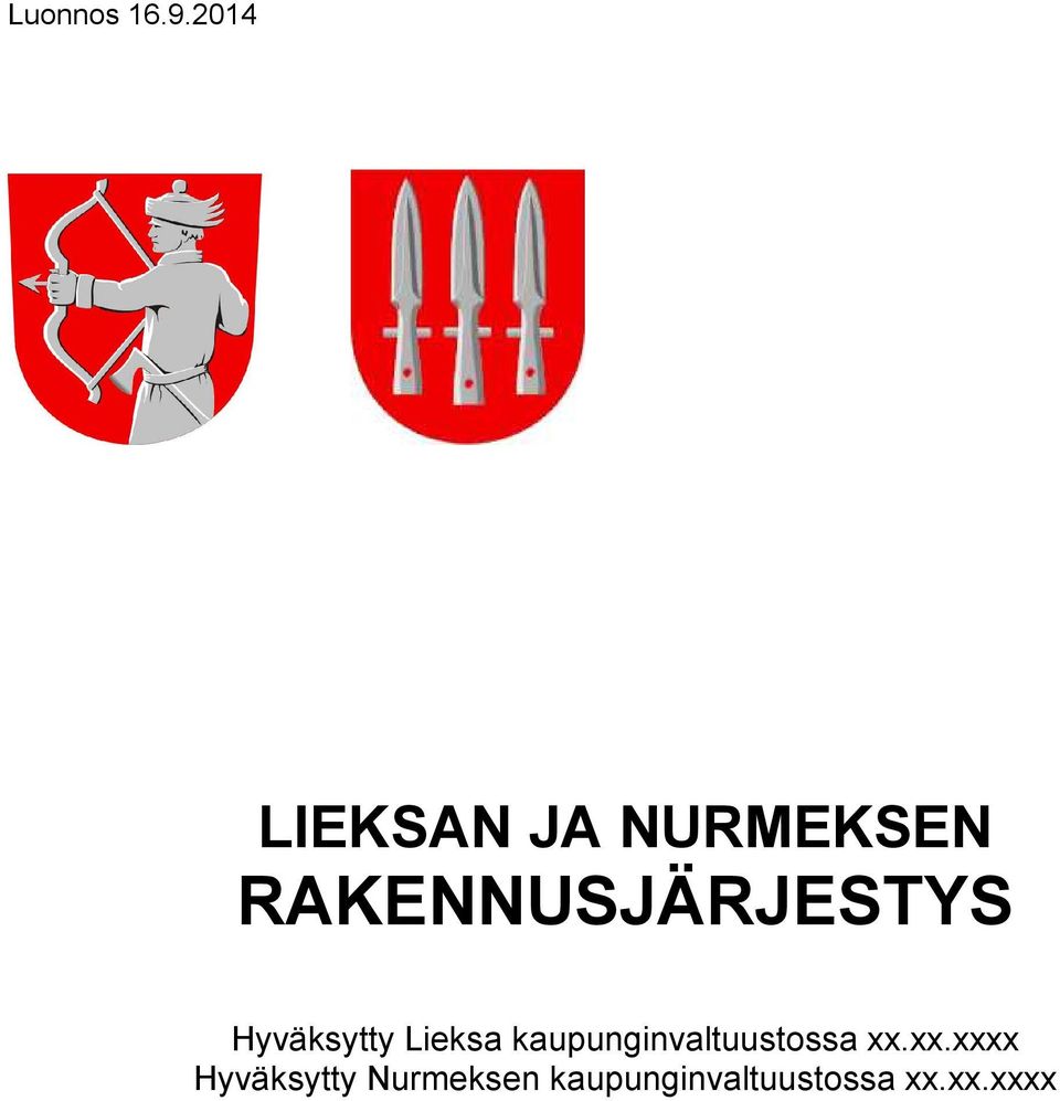 RAKENNUSJÄRJESTYS Hyväksytty Lieksa