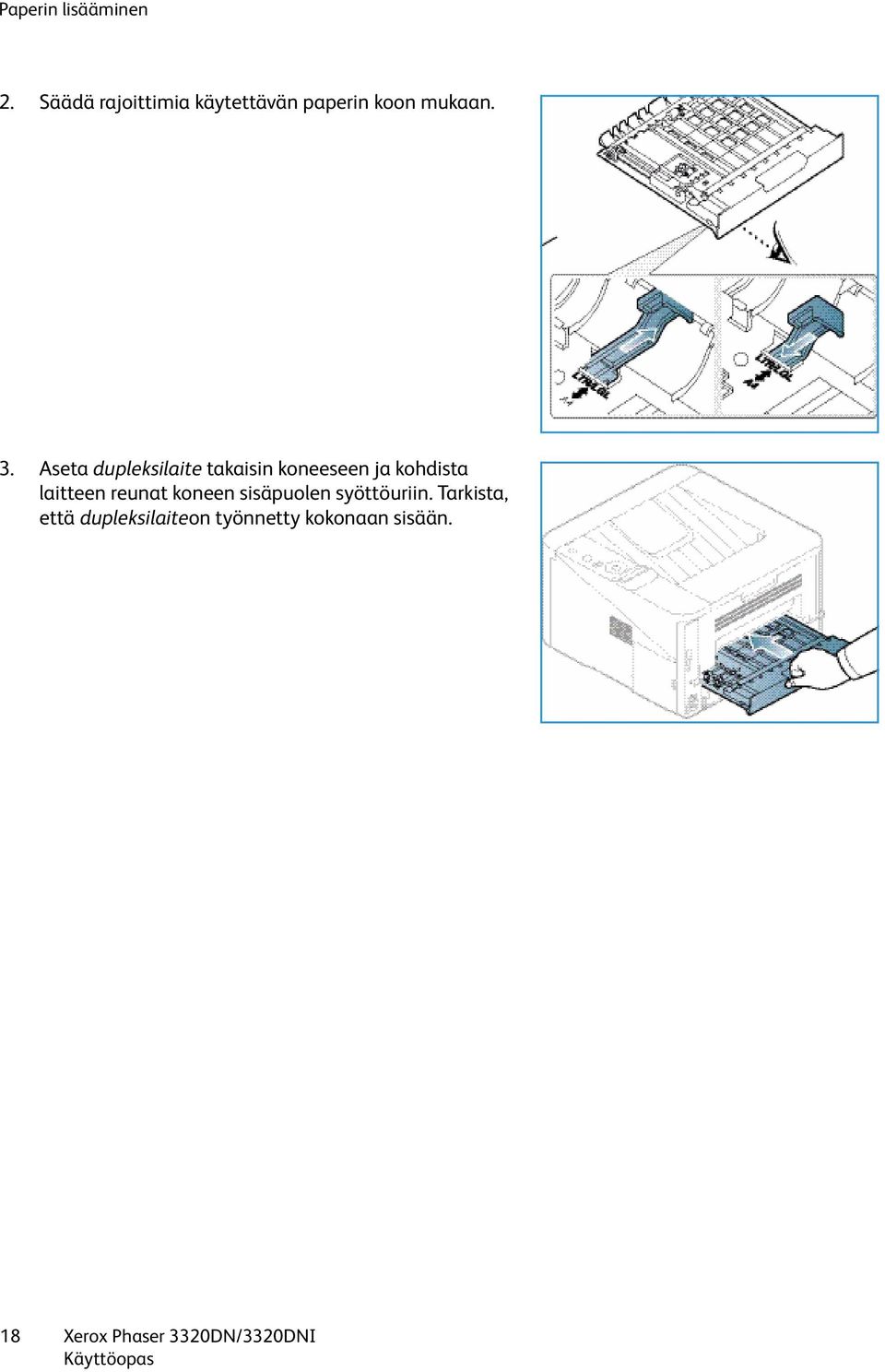 Aseta dupleksilaite takaisin koneeseen ja kohdista