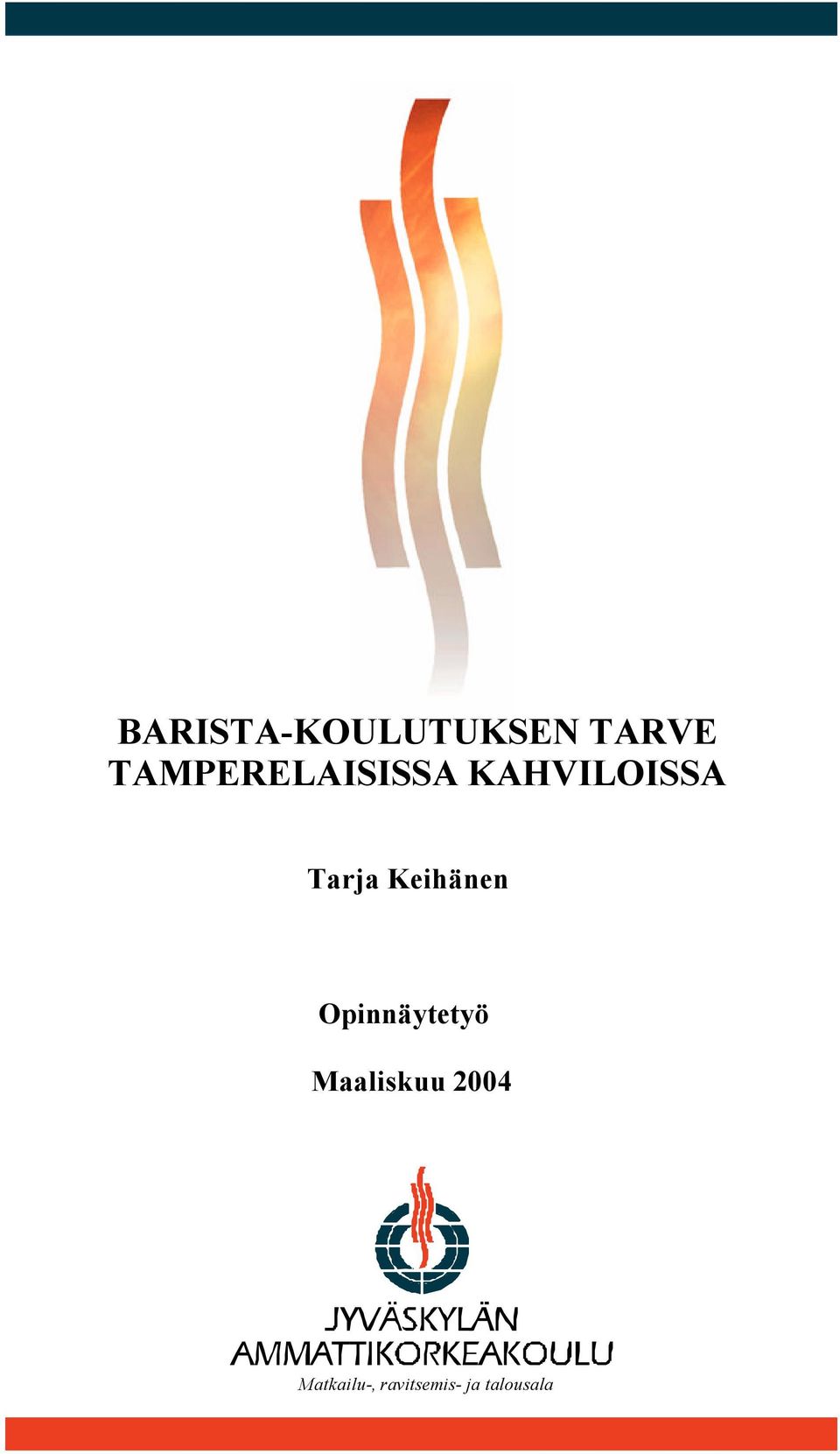 Tarja Keihänen Opinnäytetyö