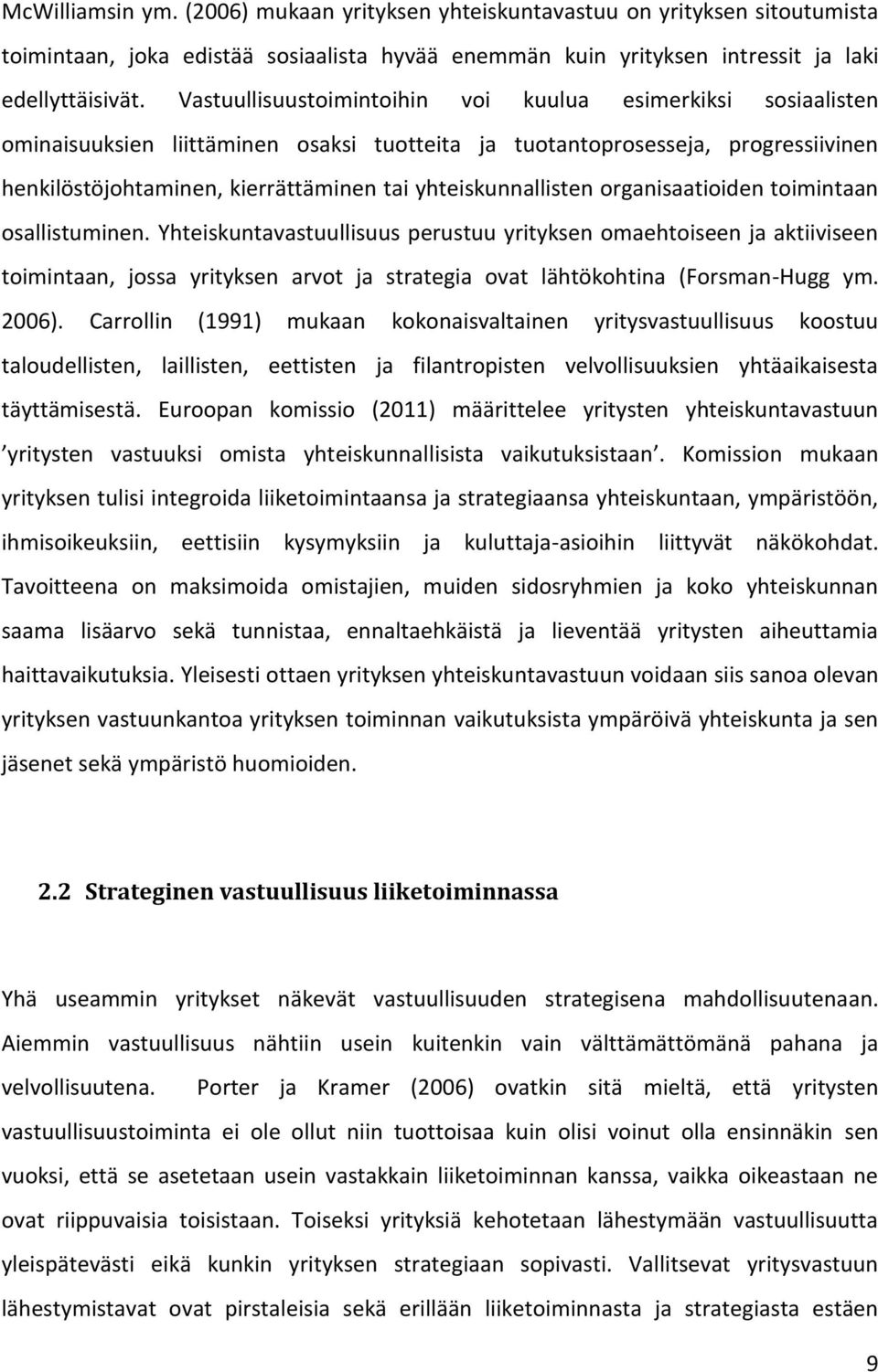 yhteiskunnallisten organisaatioiden toimintaan osallistuminen.