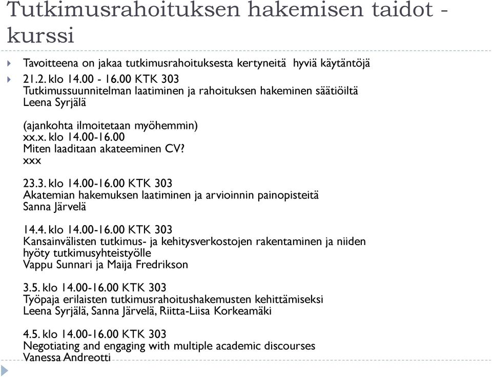 00 Miten laaditaan akateeminen CV? xxx 23.3. klo 14.00-16.