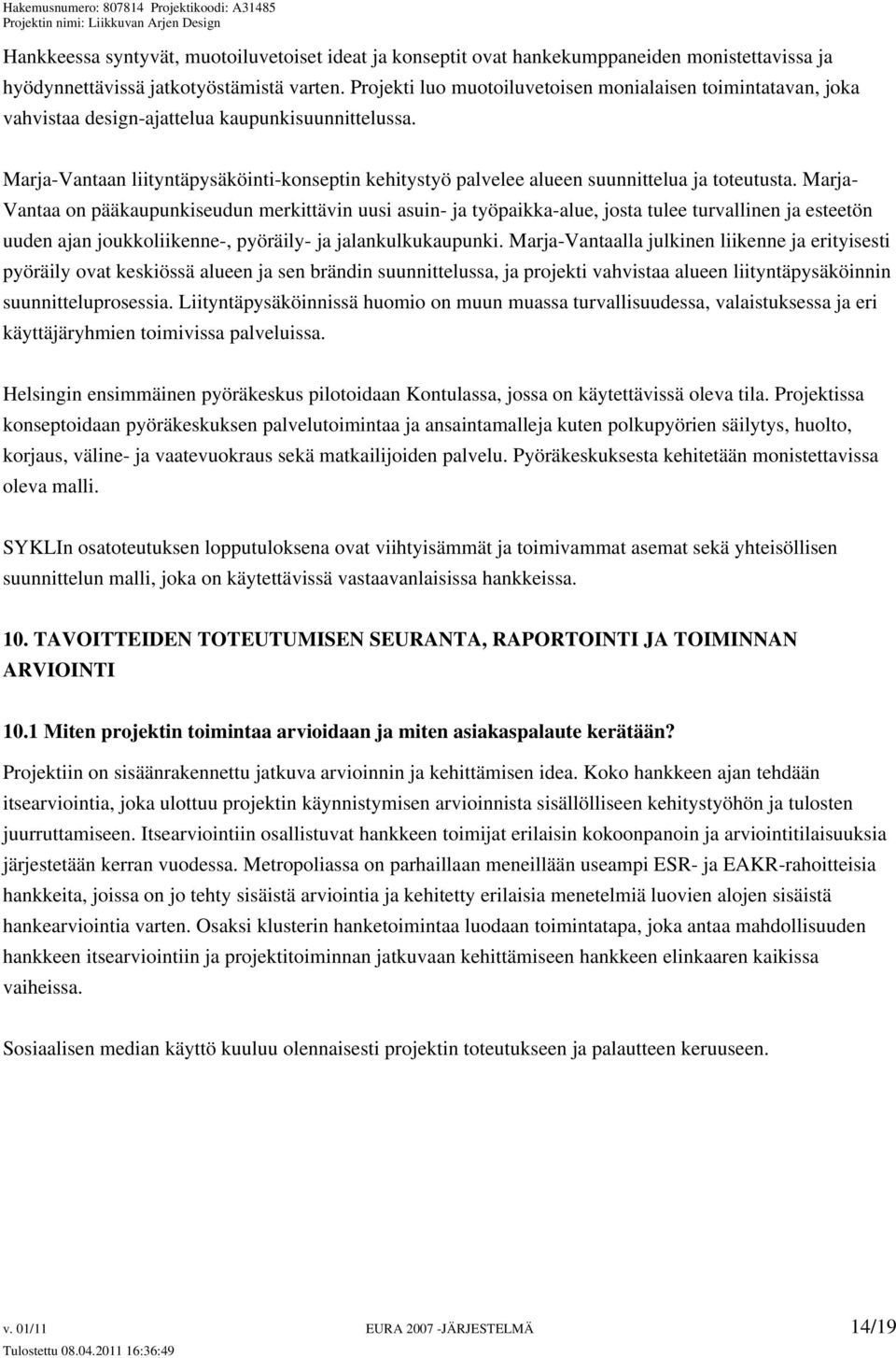 Marja-Vantaan liityntäpysäköinti-konseptin kehitystyö palvelee alueen suunnittelua ja toteutusta.