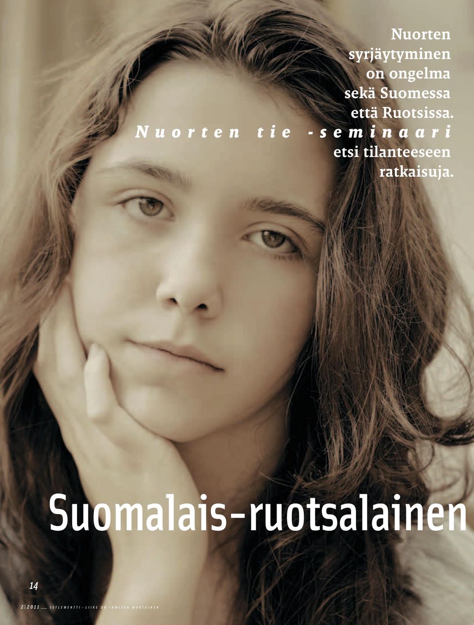 N u o r t e n t i e - s e m i n a a r i etsi tilanteeseen