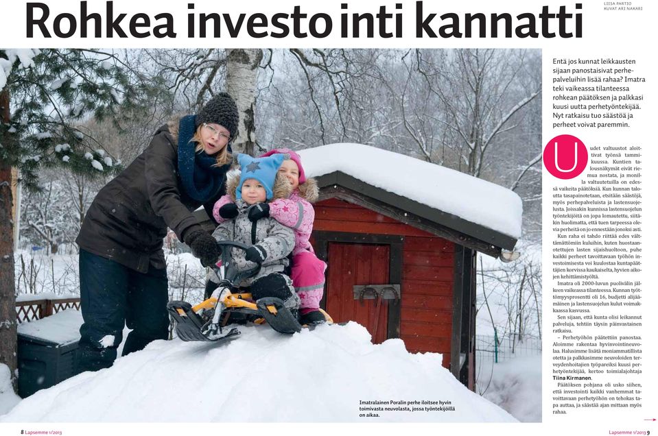 Entä jos kunnat leikkausten sijaan panostaisivat perhepalveluihin lisää rahaa?