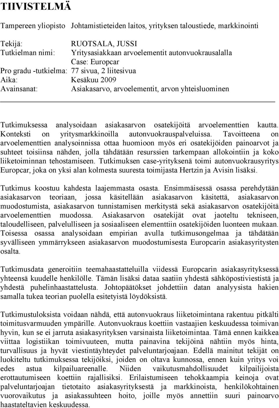 kautta. Konteksti on yritysmarkkinoilla autonvuokrauspalveluissa.