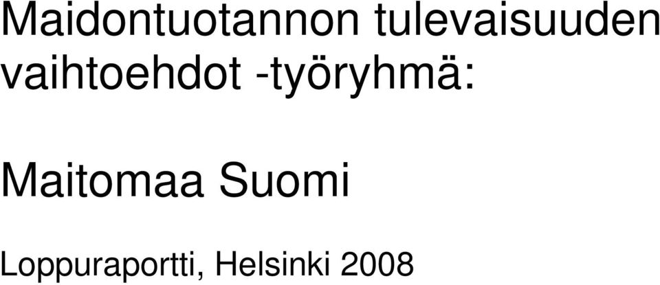 vaihtoehdot -työryhmä: