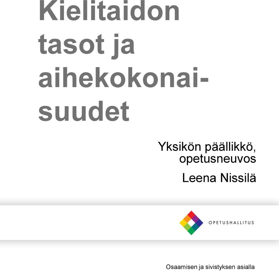 päällikkö, opetsnevos Leena