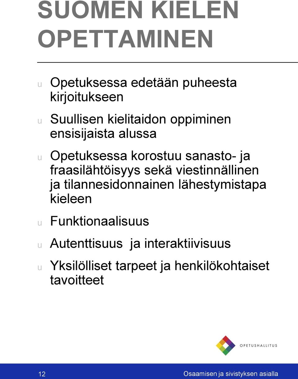 viestinnällinen ja tilannesidonnainen lähestymistapa kieleen Fnktionaaliss Atenttiss ja