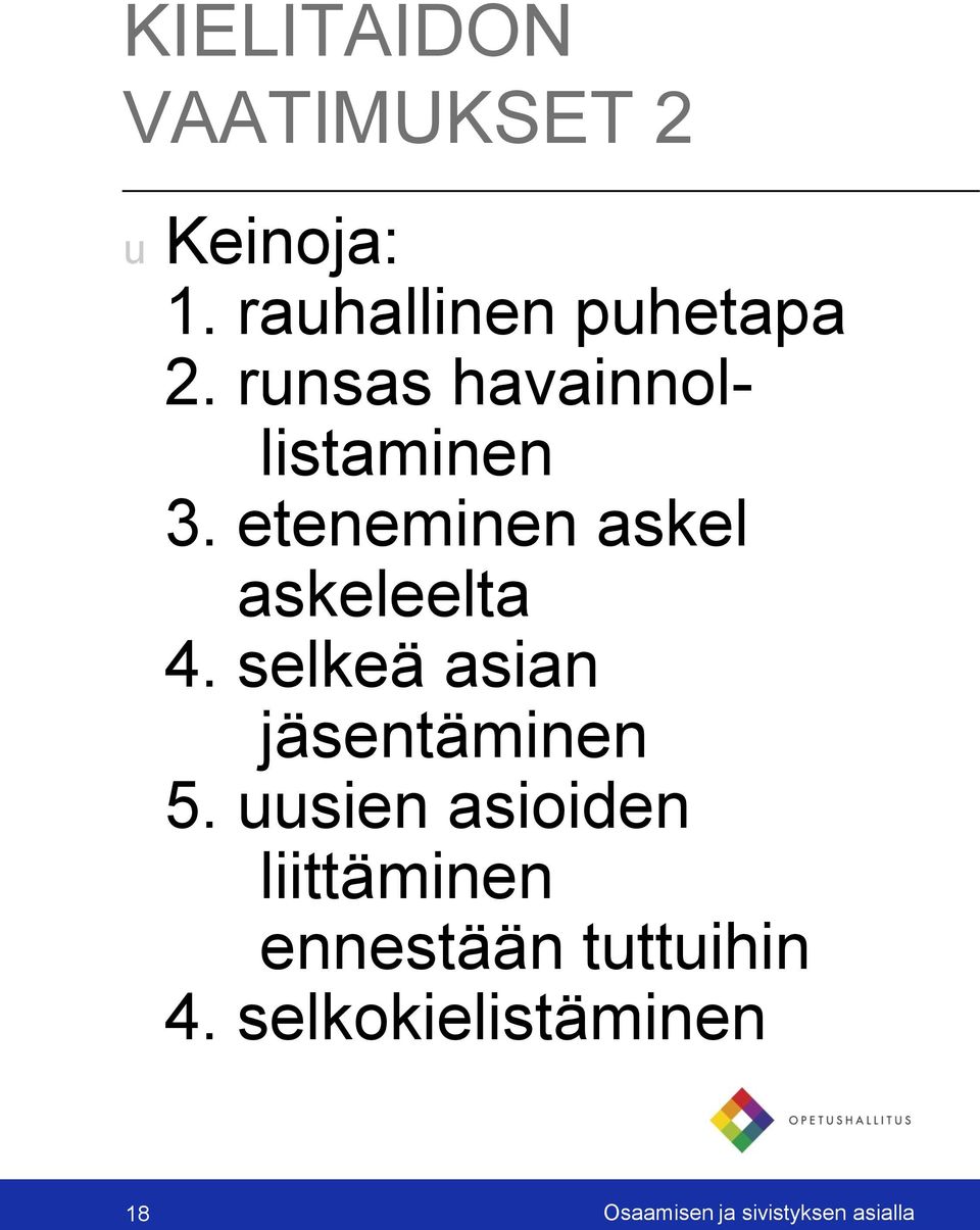 selkeä asian jäsentäminen 5.