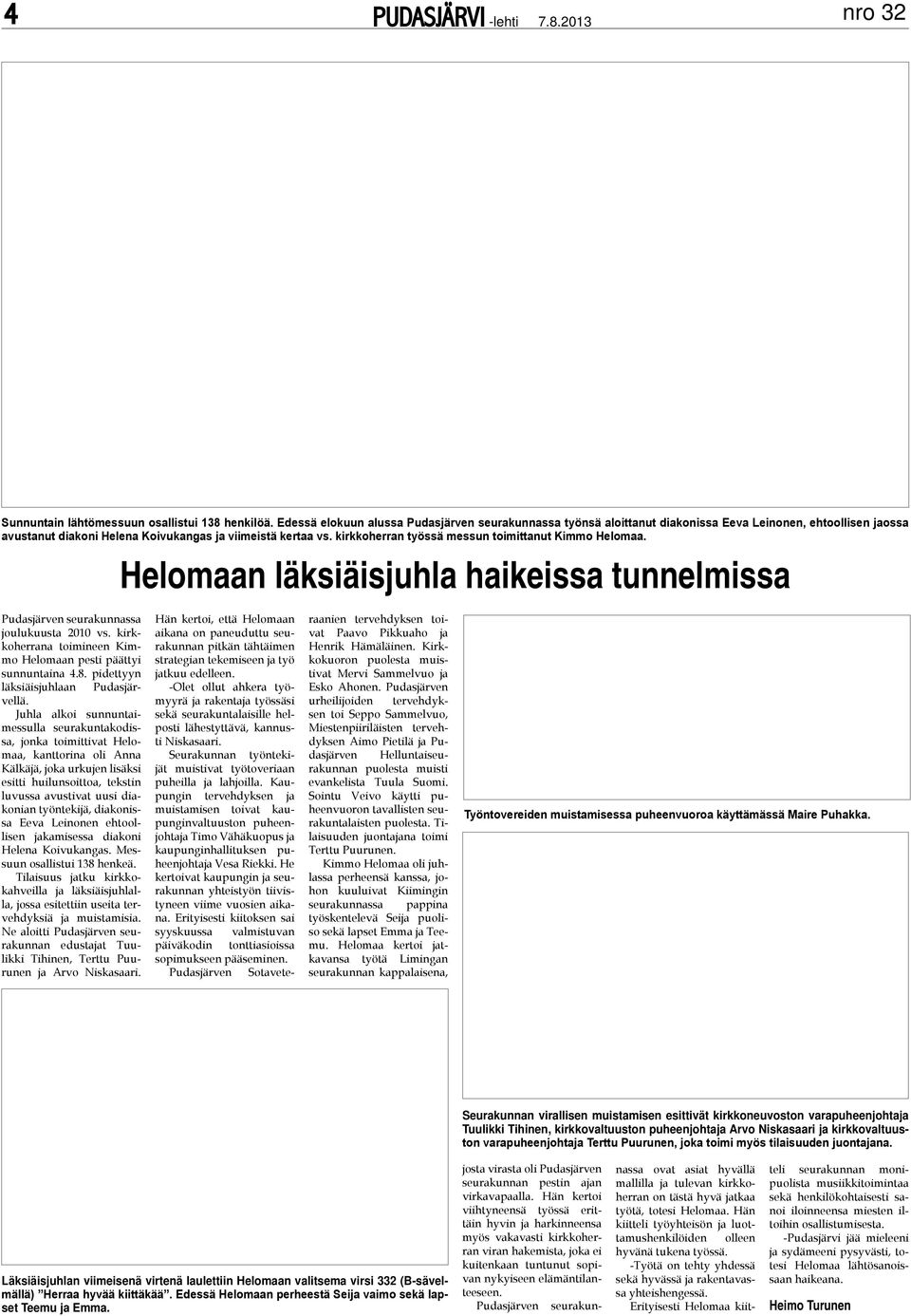 kirkkoherran työssä messun toimittanut Kimmo Helomaa. Helomaan läksiäisjuhla haikeissa tunnelmissa Pudasjärven seurakunnassa joulukuusta 2010 vs.