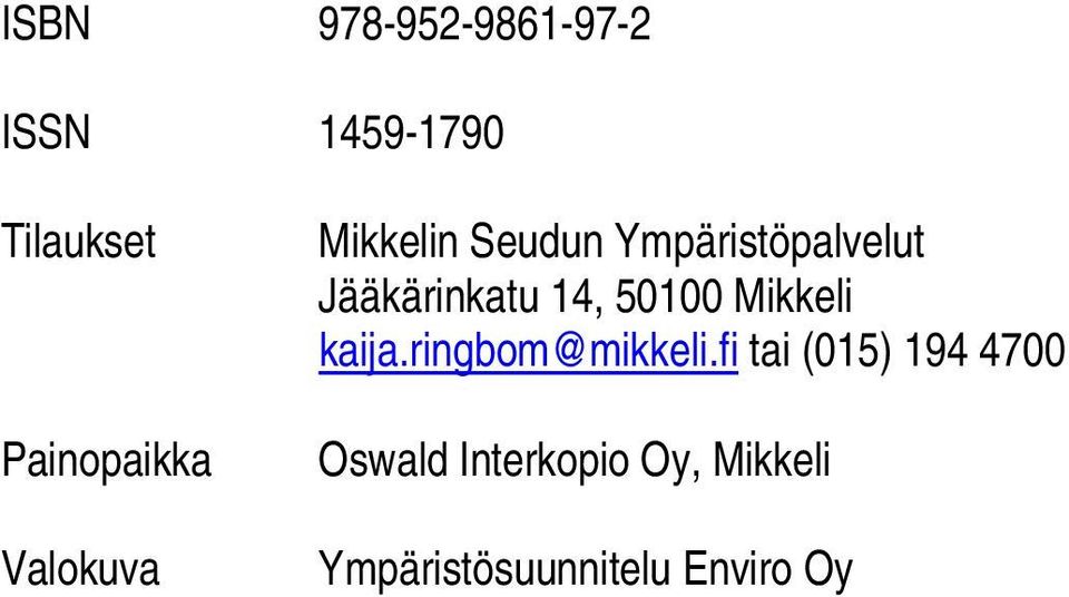 000 Mikkeli kaija.ringbom@mikkeli.