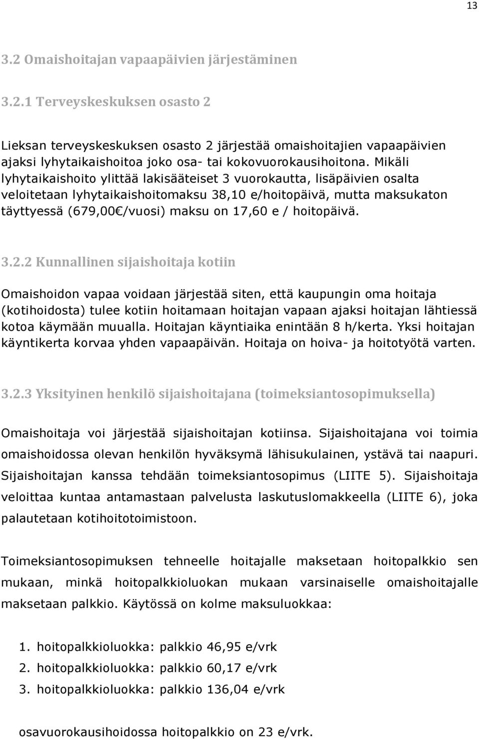 hoitopäivä. 3.2.