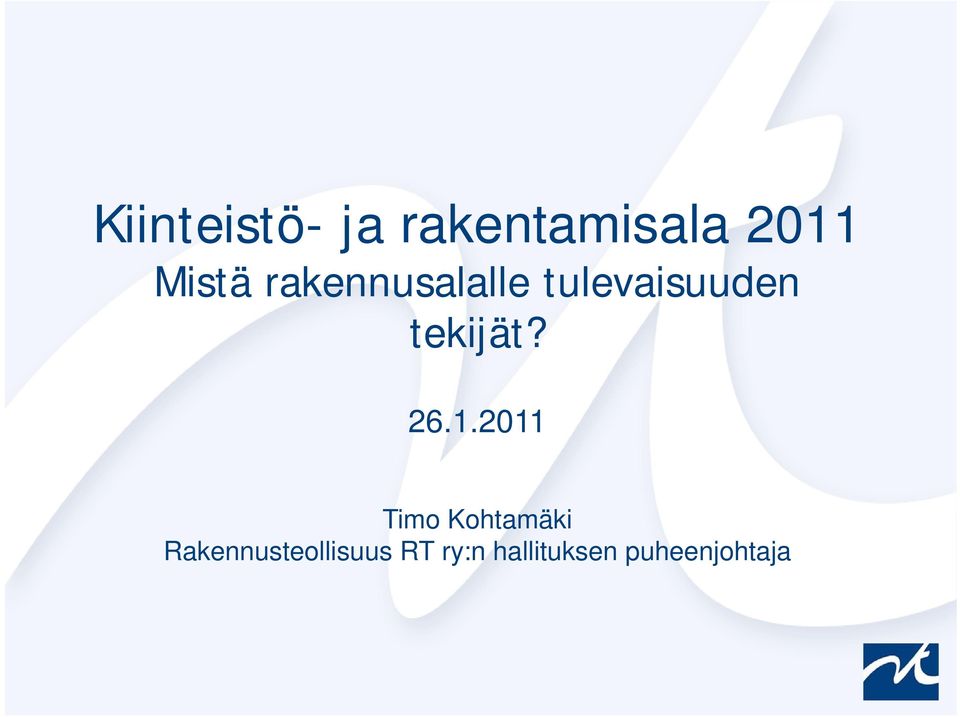 tulevaisuuden tekijät? 26.1.
