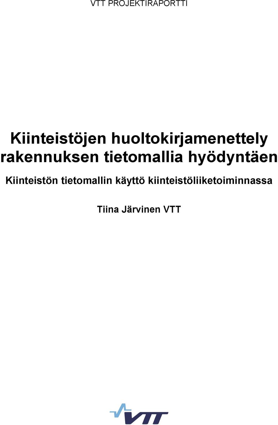 tietomallia hyödyntäen Kiinteistön