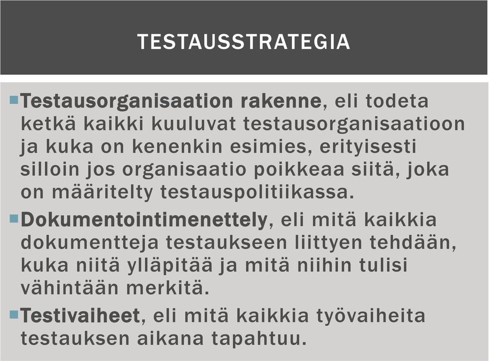 testauspolitiikassa.