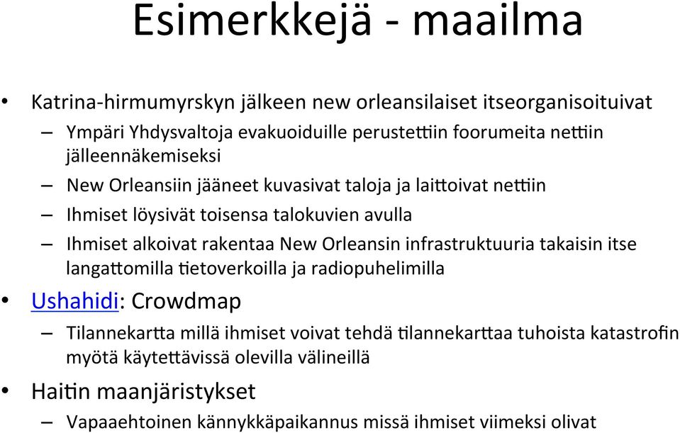 rakentaa New Orleansin infrastruktuuria takaisin itse langa7omilla.