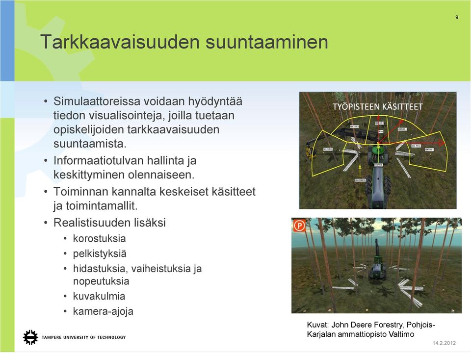Toiminnan kannalta keskeiset käsitteet ja toimintamallit.