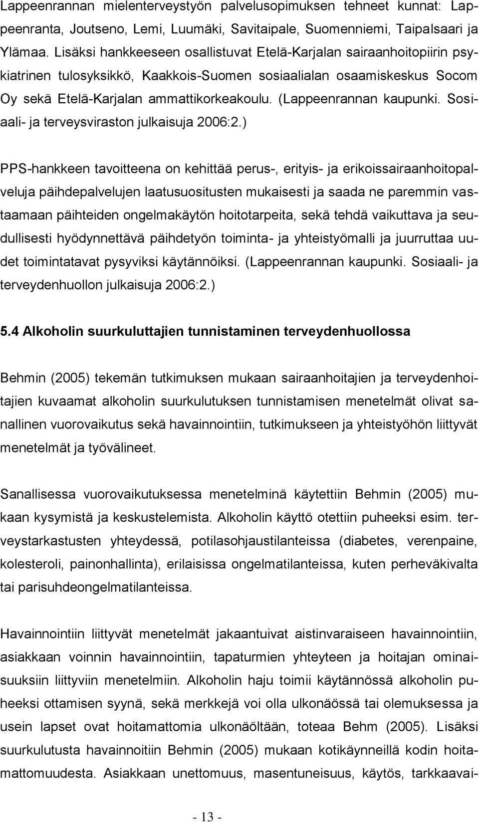 (Lappeenrannan kaupunki. Sosiaali- ja terveysviraston julkaisuja 2006:2.