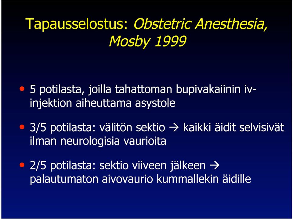 välitön sektio kaikki äidit selvisivät ilman neurologisia vaurioita 2/5