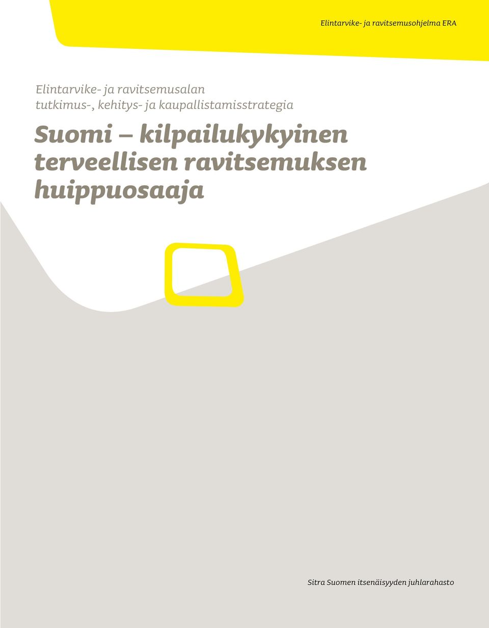 kaupallistamisstrategia Suomi kilpailukykyinen
