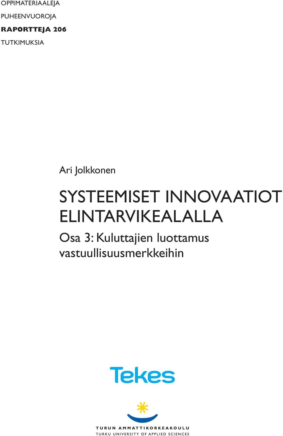 innovaatiot elintarvikealalla Osa 3: