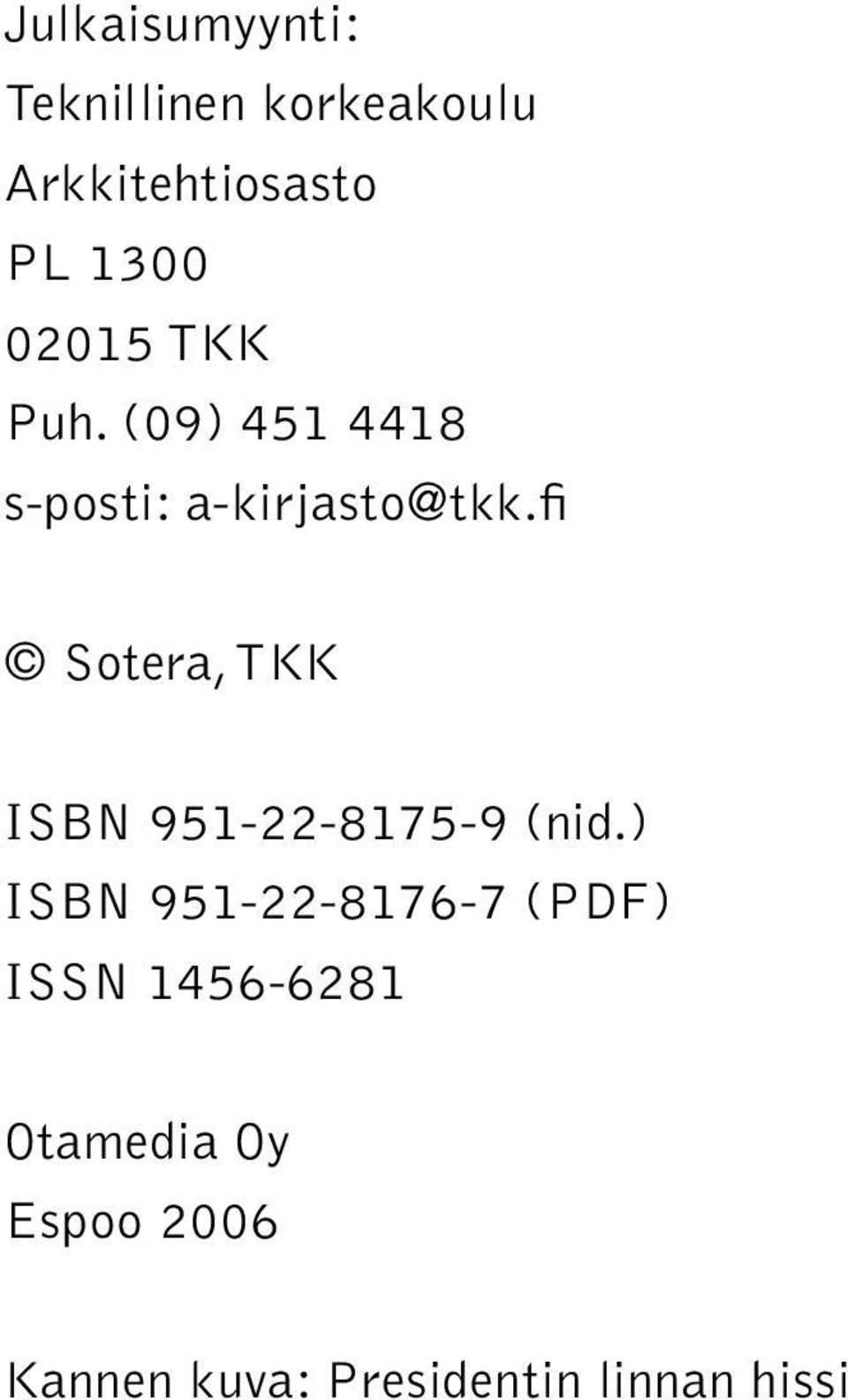 fi Sotera, TKK ISBN 951-22-8175-9 (nid.