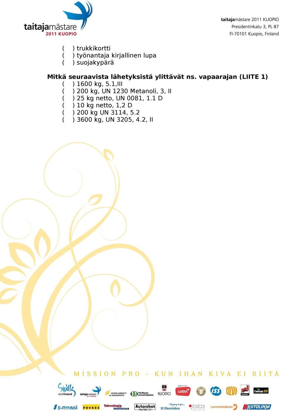 vapaarajan (LIITE 1) ( ) 1600 kg, 5.