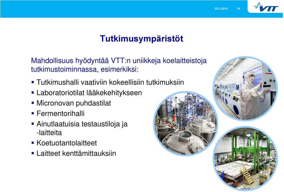 kokeellisiin tutkimuksiin Laboratoriotilat lääkekehitykseen Micronovan puhdastilat