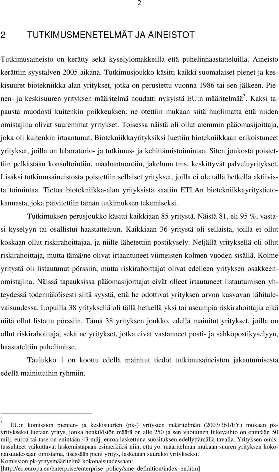 Pienen- ja keskisuuren yrityksen määritelmä noudatti nykyistä EU:n määritelmää 3.