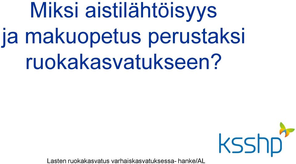 ruokakasvatukseen?