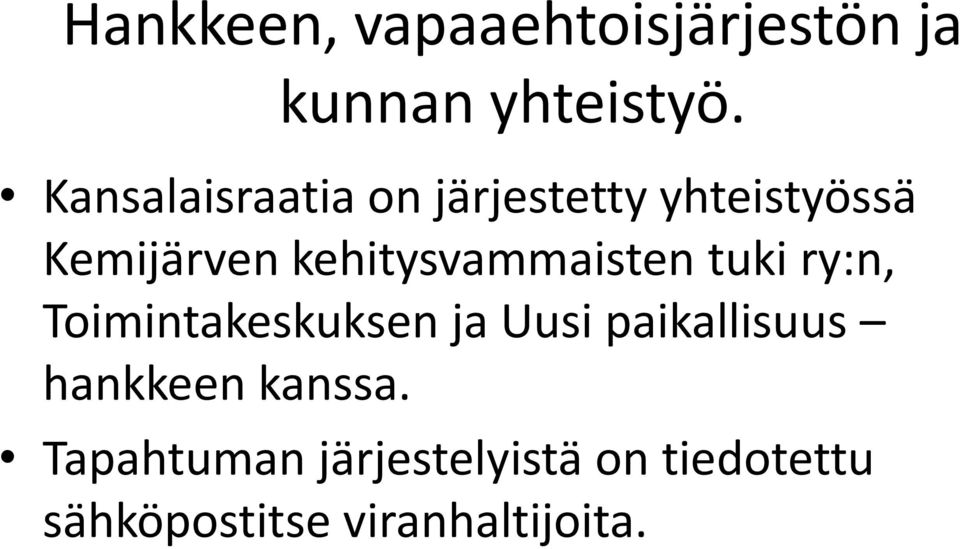 kehitysvammaisten tuki ry:n, Toimintakeskuksen ja Uusi