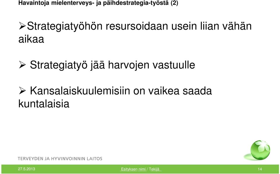 Strategiatyö jää harvojen vastuulle Kansalaiskuulemisiin