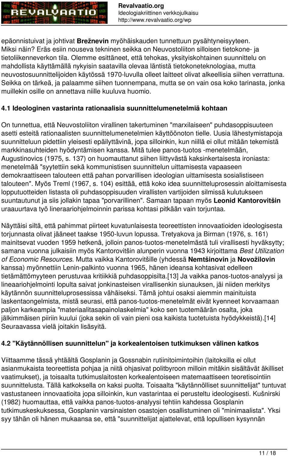 1970-luvulla olleet laitteet olivat alkeellisia siihen verrattuna.