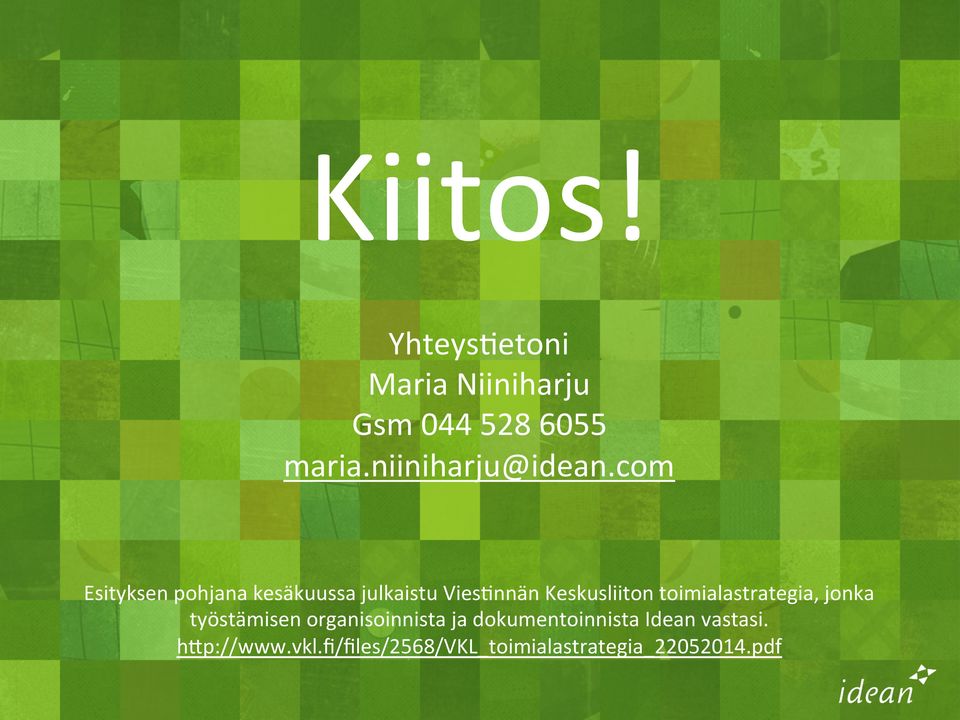 com Esityksen pohjana kesäkuussa julkaistu ViesKnnän Keskusliiton