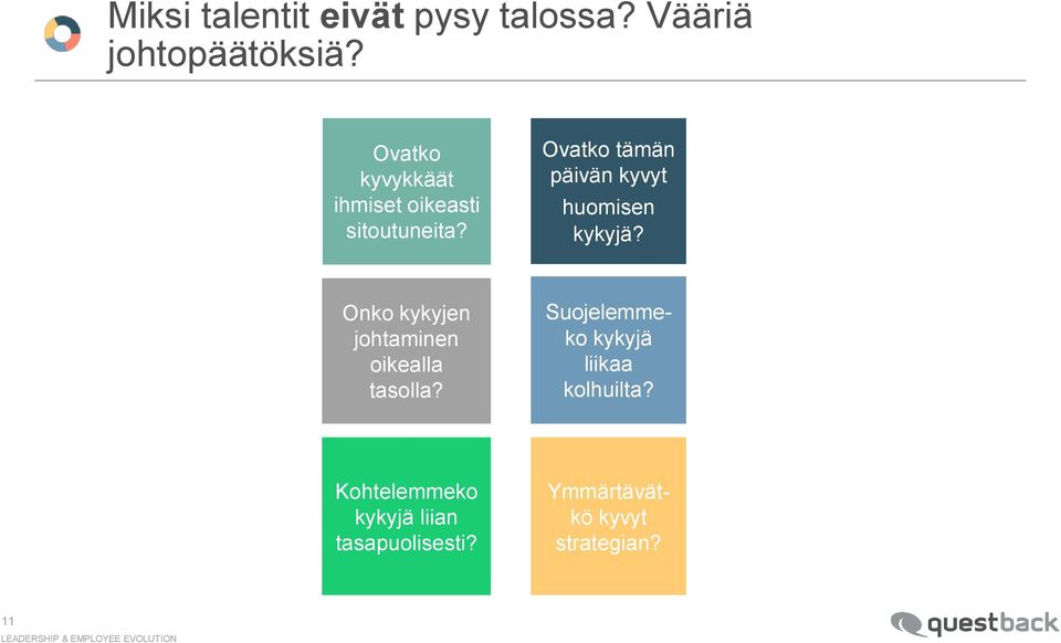 Ovatko tämän päivän kyvyt huomisen kykyjä?