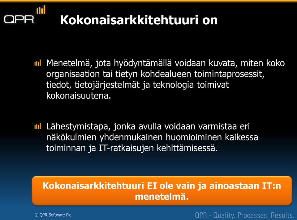 Lähestymistapa, jonka avulla voidaan varmistaa eri näkökulmien yhdenmukainen huomioiminen kaikessa