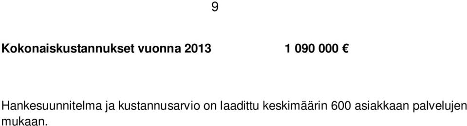 ja kustannusarvio on laadittu