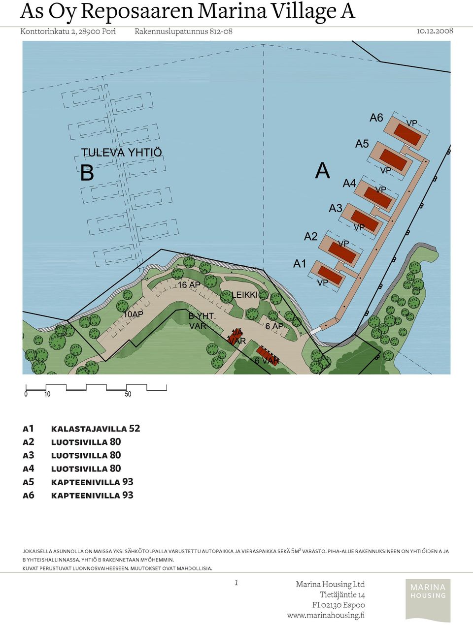 sähkötolpalla varustettu autopaikka ja vieraspaikka sekä 5m 2 varasto.