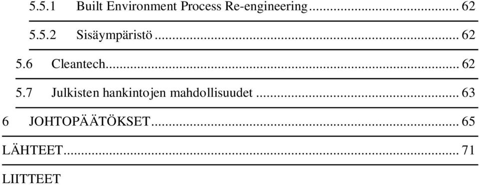 .. 62 5.7 Julkisten hankintojen mahdollisuudet.