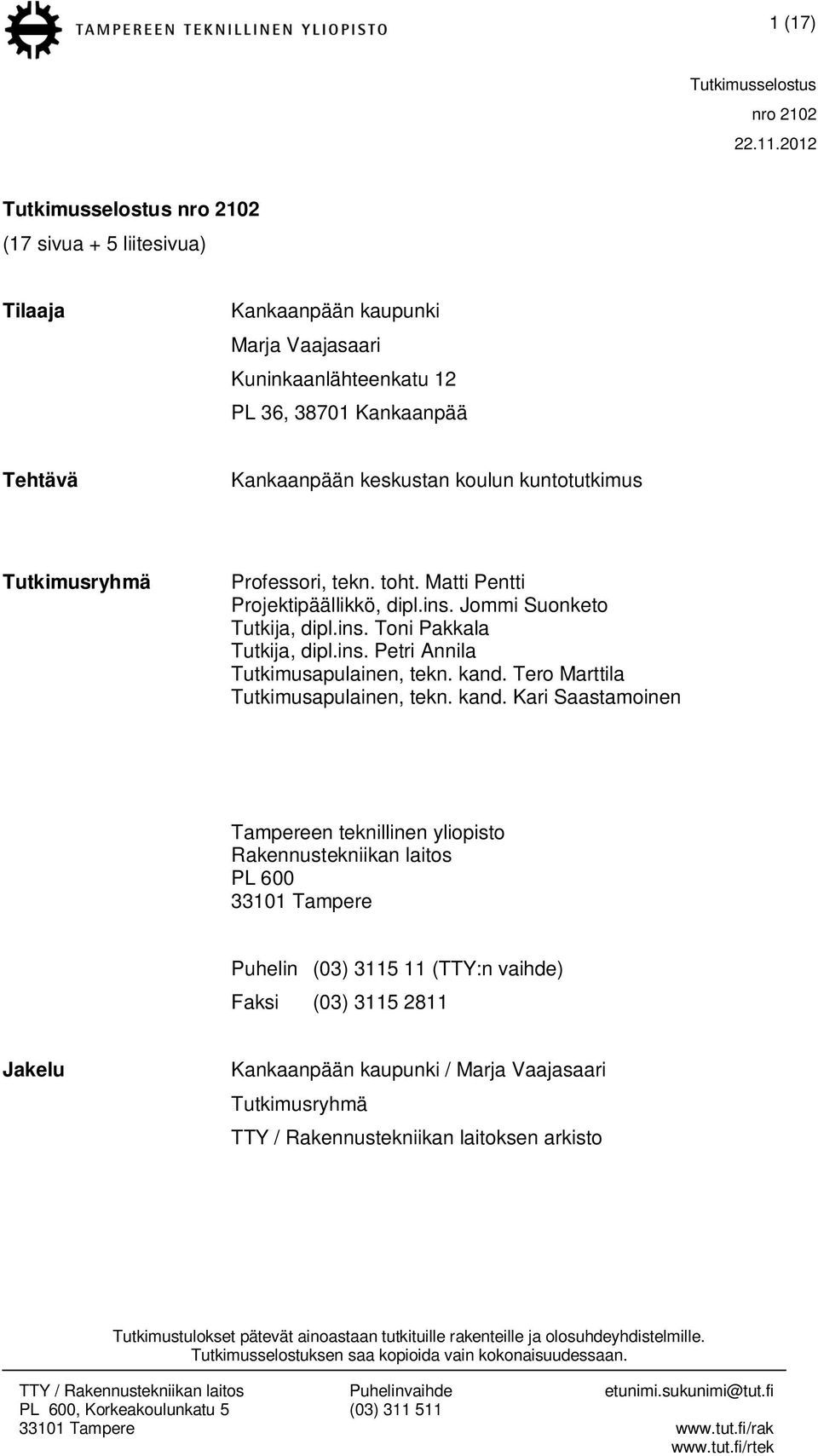 kand. Tero Marttila Tutkimusapulainen, tekn. kand.