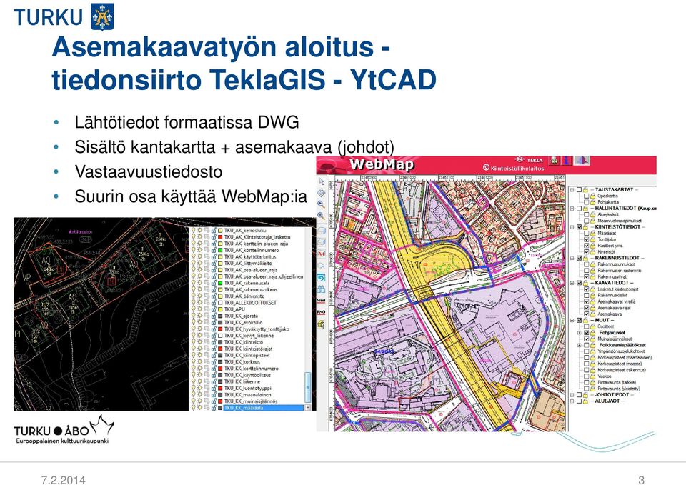 Sisältö kantakartta + asemakaava (johdot)