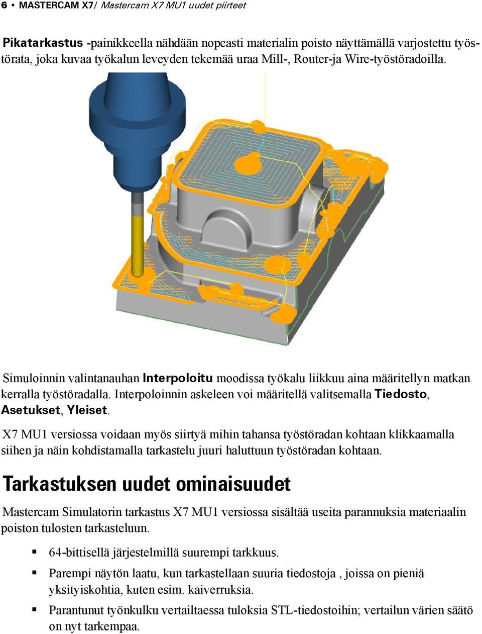 Interpoloinnin askeleen voi määritellä valitsemalla Tiedosto, Asetukset, Yleiset.