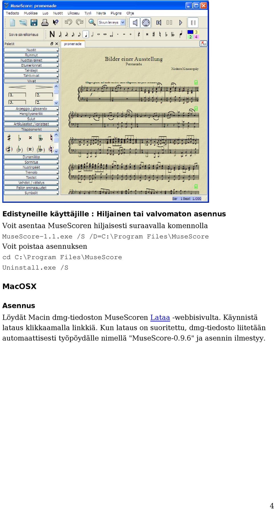 exe /S MacOSX Asennus Löydät Macin dmg-tiedoston MuseScoren Lataa -webbisivulta. Käynnistä lataus klikkaamalla linkkiä.