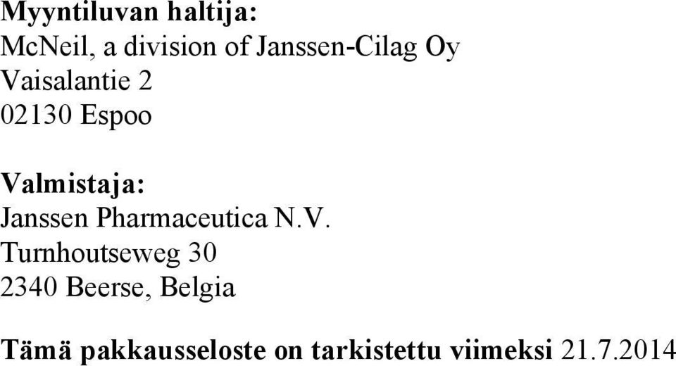 Valmistaja: Janssen Pharmaceutica N.V. Turnhoutseweg