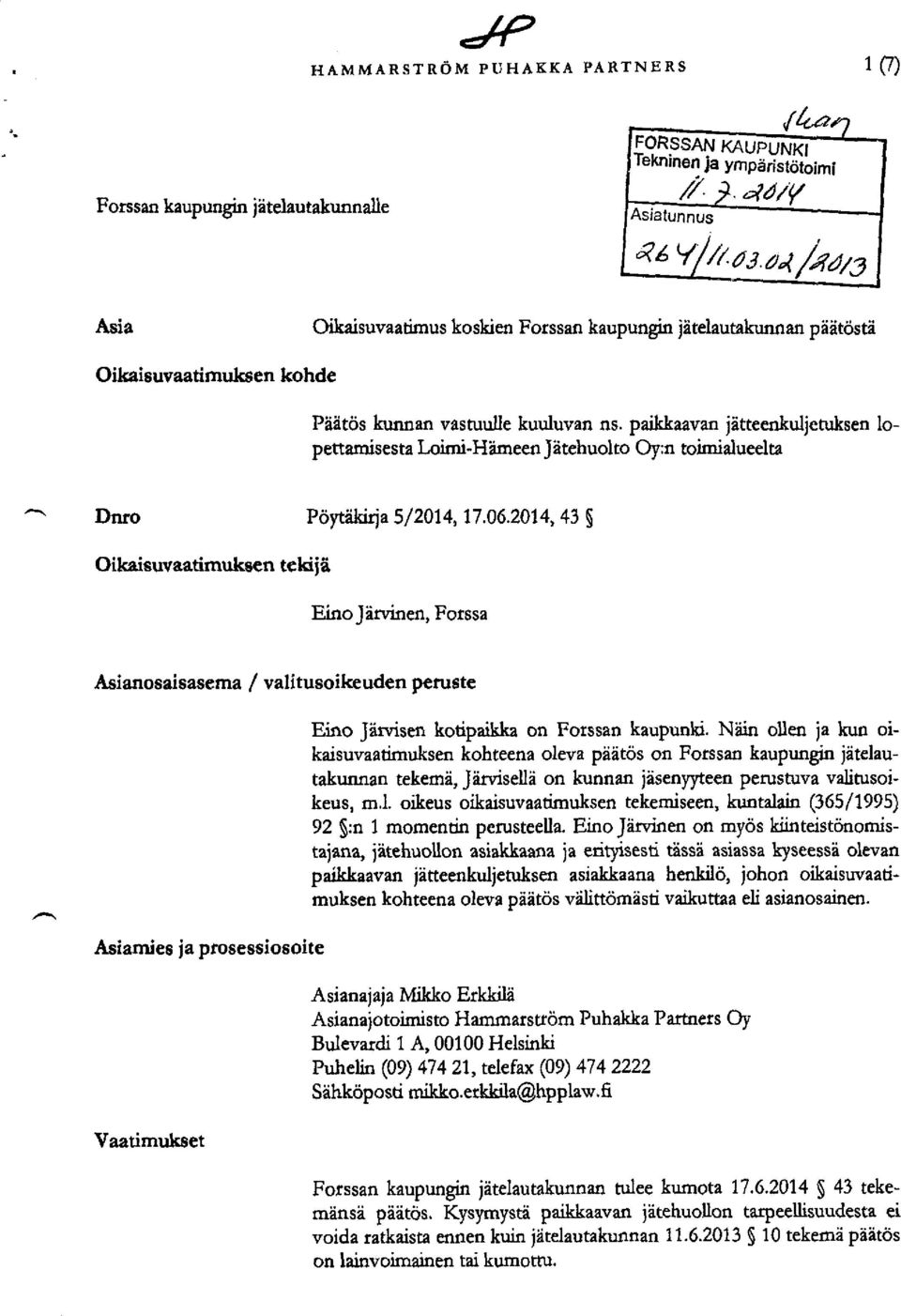 paikkaavan jätteenkuljetuksen lopettamisesta Loimi-Hämeen jätehuolto Oy:n toimialueelta Dnro Pöytäkirja 5/2014, 17.06.