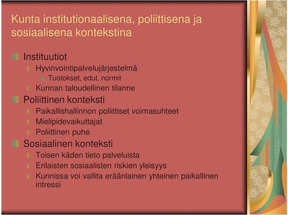 Paikallishallinnon poliittiset voimasuhteet Mielipidevaikuttajat Poliittinen puhe Sosiaalinen konteksti