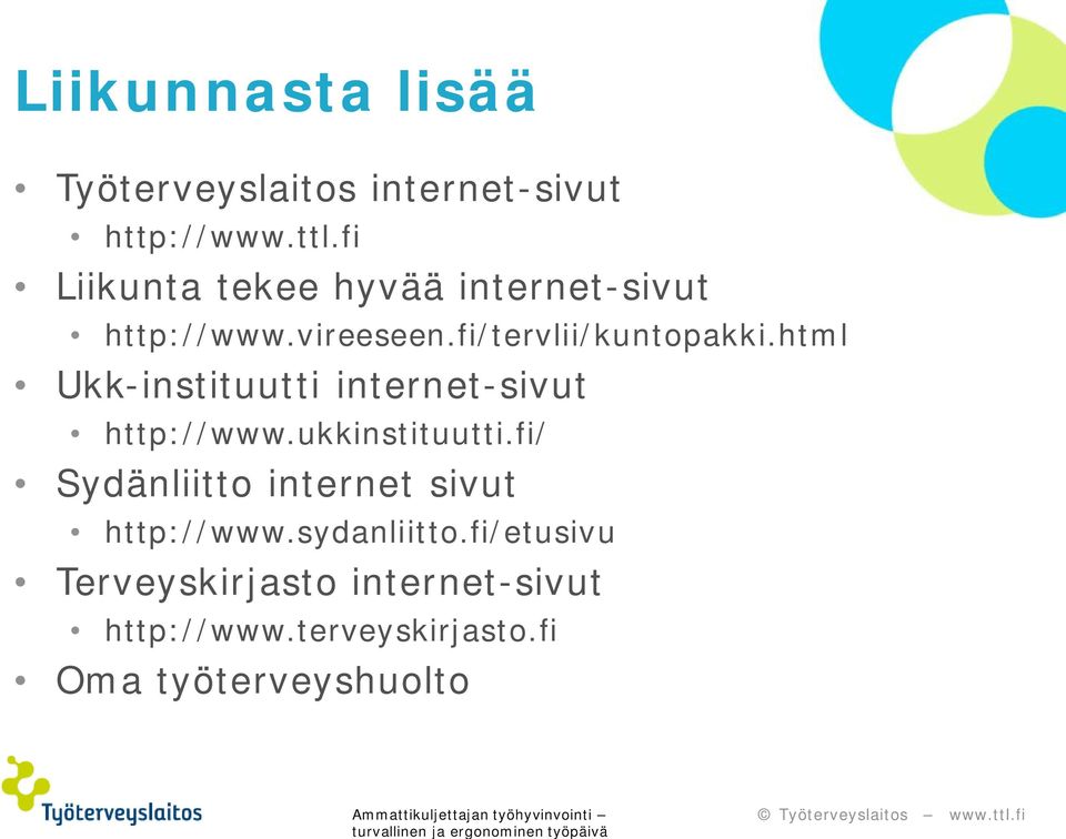 html Ukk-instituutti internet-sivut http://www.ukkinstituutti.